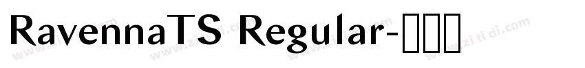 RavennaTS Regular字体转换